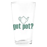 IMAGE OF Pint Drinking Glass Got Pot Marijuana Grunge