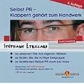 Selbst PR - Klappern geh�rt zum Handwerk. CD: So erkennen Sie Ihre eigenen St�rken - so finden Sie die richtige Zielgruppe - so funktioniert Selbst-PR auch bei Ihnen