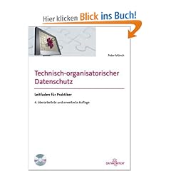 Technisch-organisatorischer Datenschutz: - Leitfaden f�r Praktiker -