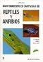 Mantenimiento en cautividad de reptiles y anfibios / Maintenance captive reptiles and amphibians (Spanish Edition)