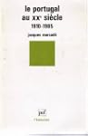 Portugal au XXe si�cle, 1910-1985 (Le)