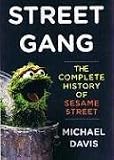 Street Gang: The Complete History of Sesame Street