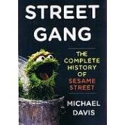 Street Gang: The Complete History of Sesame Street