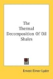 The Thermal Decomposition Of Oil Shales