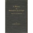 A history of Methodism in Georgia,: February 5, 1736 - June 24, 1955 by  Alfred Mann Pierce
