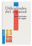 Dificultades Del Espanol Para Hablantes De Ingles