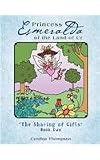 Princess Esmeralda of the Land of Ur: The Sharing of Gifts Book Two