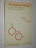 The immune system : a course on the molecular and cellular basis of immunity