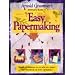 Arnold Grummer's Complete Guide to Easy Papermaking