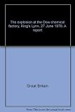 The explosion at the Dow chemical factory, King's Lynn, 27 June 1976 : a report