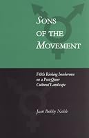 Sons of the Movement: FtMs Risking Incoherence on a Post-Queer Cultural Landscape