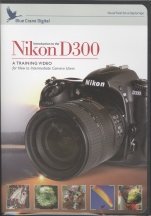 Introduction to the Nikon D300 - A Training Video by Blue Crane (Tutorial DVD)