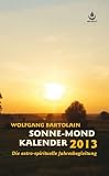 Produkt-Bild: Sonne-Mond Kalender f&uuml;r 2013: Die astro-spirituelle Begleitung