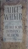 Her Blue Body Everything We Know Earthling Poems l965-l990