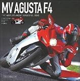 MV Agusta F4: The World s Most Beautiful Bike