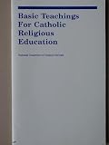 Basic Teachings For Catholic Religious Education