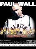 Street Heat: Paul Wall Live!!