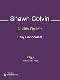 Nothin On Me Sheet Music