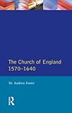 The Church of England 1570-1640