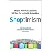 Shoptimism: Why the American Consumer Will Keep on Buying No Matter What
