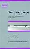 The Voice of Jesus: Studies in the Interpretation of Six Gospel Parables (Paternoster Theological Monographs)