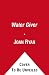 The Water Giver: The Story of a Mother, a Son, and Their Second Chance
