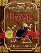Physik - Septimus Heap Book Three - Book Club Edition