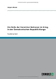 Die Rolle der Vereinten Nationen im Krieg in der Demokratischen Republik Kongo
