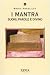 I mantra. Suoni, parole e divino (I tascabili)