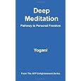 Deep Meditation - Pathway to Personal Freedom