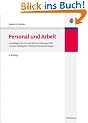 Personal und Arbeit: Grundlagen des Human Resource Management und der Arbeitgeber-Arbeitnehmer-Beziehungen