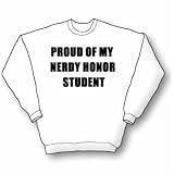 Proud of My Honor Student 1 Sweatshirt
