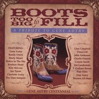 CD-Charts  Music : Boots Too Big to Fill: Tribute to Gene Autry