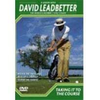 David Leadbetter: Taking it to the Course DVD