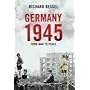 Germany, 1945: From War to Peace