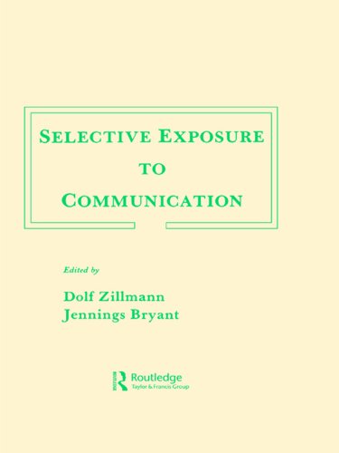 Selective Exposure To Communication (Routledge Communication Series)From Routledge