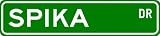 SPIKA Street Sign ~ Personalized Family Lastname Sign ~ Gameroom, Basement, Garage Sign Novelty** ALUMINUM - B000NBXITQ