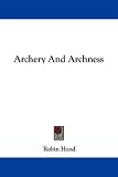 Archery And Archness