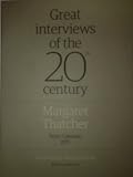 Great Interviews of the 20th Century: Margaret Thatcher by Terry Coleman 1971