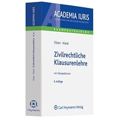 Zivilrechtliche Klausurenlehre: mit Fallrepetitorium