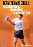 Michael Center: Team Tennis Drills: Recognition, Reaction & Repetition (DVD)