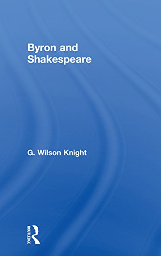 Byron & Shakespeare - Wils Kni: 11 (G. Wilson Knight Collected Works)