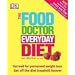 The Food Doctor Everyday Diet: Eat Well for Permanent Weight Loss Get Off the Diet Treadmill Forever