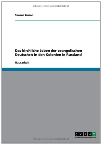 Das kirchliche Leben der evangelischen Deutschen in den Kolonien in Russland (German Edition)