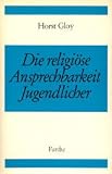 Die religiöse Ansprechbarkeit Jugendlicher