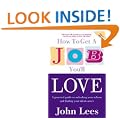 How to Get a Job You'll Love, 2009/10 Edition: A Practical Guide to Unlocking Your Talents and Finding Your Ideal Career