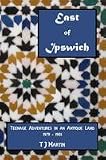 East of Ipswich : teenage adventures in an antique land, 1979-1981