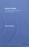 Power at Work: How Employees Reproduce the Corporate Machine (Routledge Research in Employment Relations) by Routledge