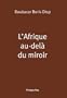 L'Afrique au-del� du miroir