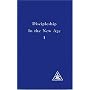 Discipleship in the New Age, Vol 1